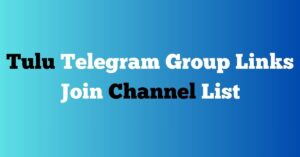 Read more about the article Tulu Telegram Group Links Join Channel List