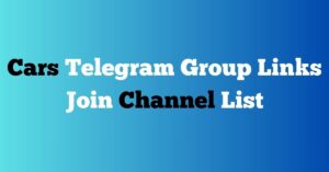 Read more about the article Cars Telegram Group Links Join Channel List