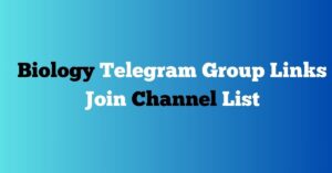 Read more about the article Biology Telegram Group Links Join Channel List