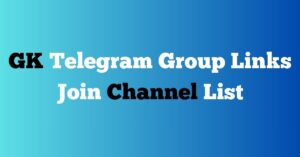 Read more about the article GK Telegram Group Links Join Channel List