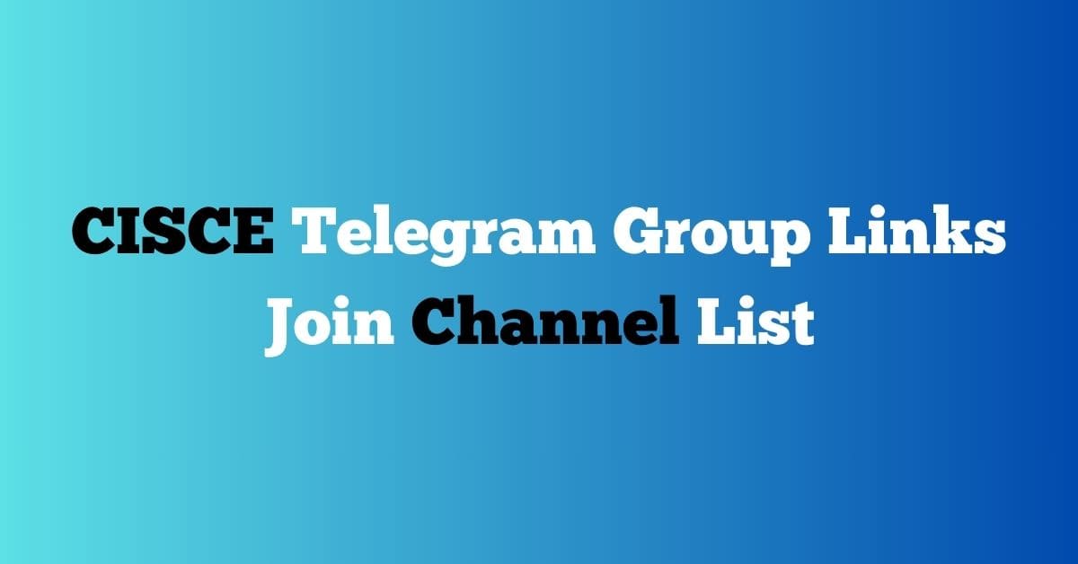 You are currently viewing CISCE Telegram Group Links Join Channel List