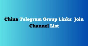 Read more about the article China Telegram Group Links Join Channel List