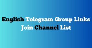 Read more about the article English Telegram Group Links Join Channel List