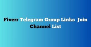 Read more about the article Fiverr Telegram Group Links Join Channel List