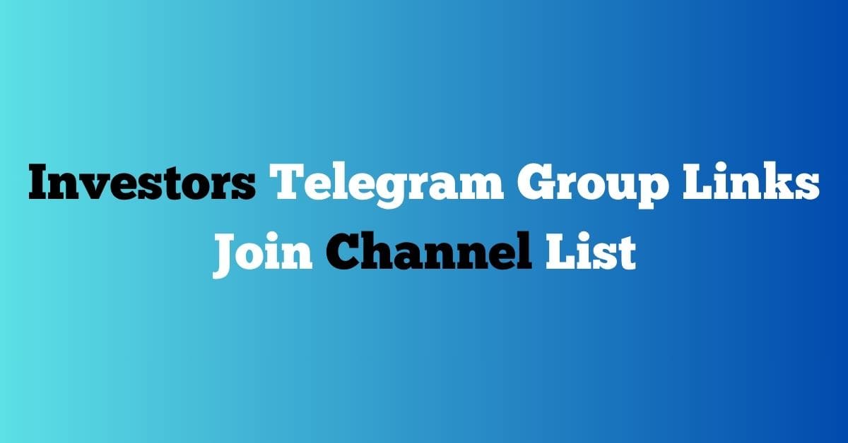 Read more about the article Investors Telegram Group Links Join Channel List