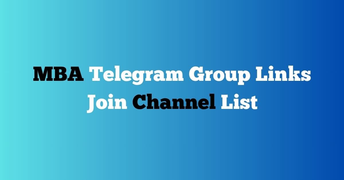 You are currently viewing MBA Telegram Group Links Join Channel List