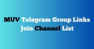 Read more about the article MUV Telegram Group Links Join Channel List