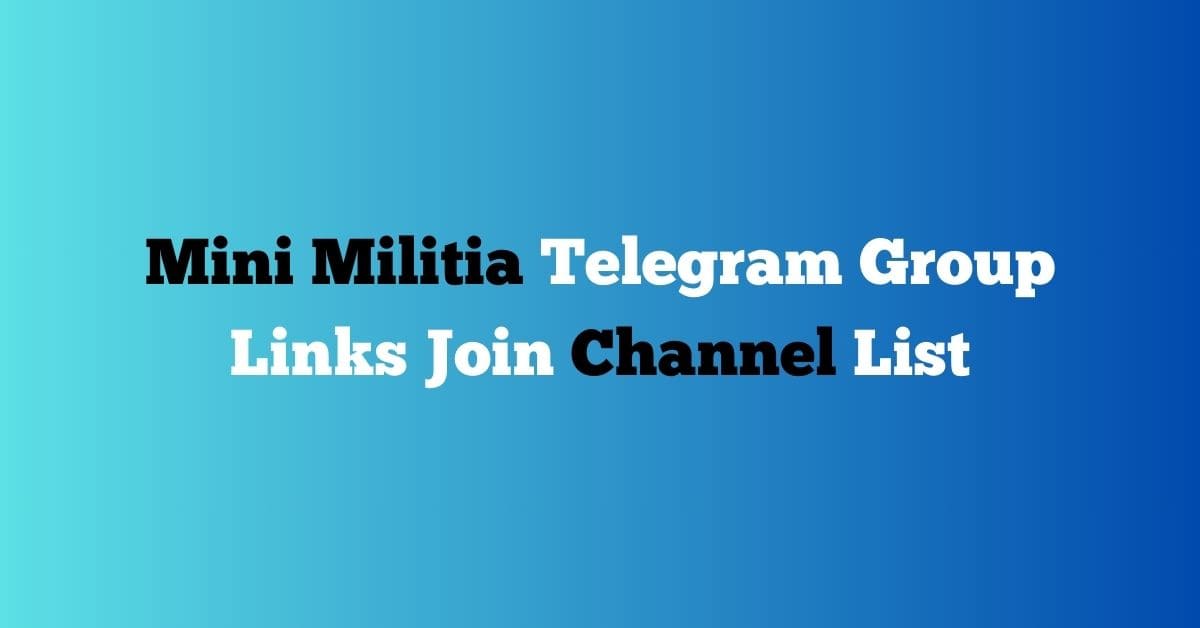 You are currently viewing Mini Militia Telegram Group Links Join Channel List