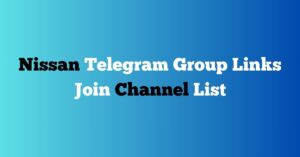 Read more about the article Nissan Telegram Group Links Join Channel List