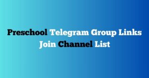 Read more about the article Preschool Telegram Group Links Join Channel List