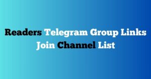 Read more about the article Readers Telegram Group Links Join Channel List