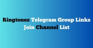 Read more about the article Ringtones Telegram Group Links Join Channel List