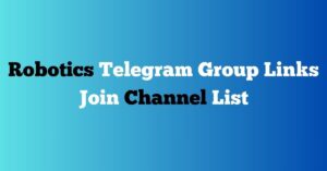 Read more about the article Robotics Telegram Group Links Join channel List