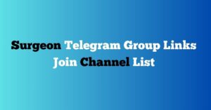 Read more about the article Surgeon Telegram Group Links Join Channel List