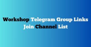 Read more about the article Workshop Telegram Group Links Join Channel List