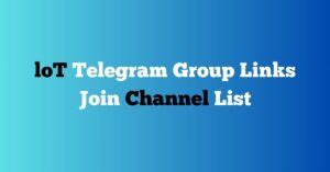 Read more about the article loT Telegram Group Links Join Channel List