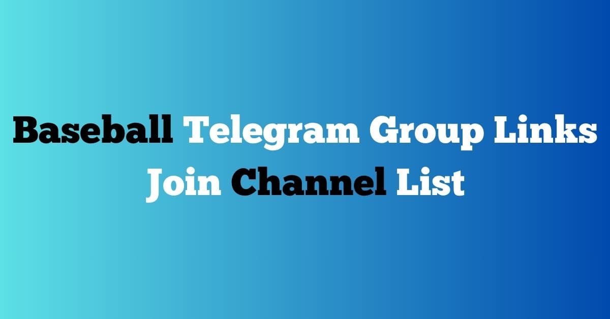 You are currently viewing Baseball Telegram Group Links Join Channel List