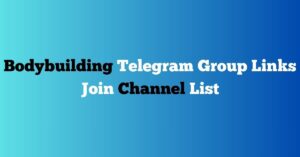 Read more about the article Bodybuilding Telegram Group Links Join Channel List