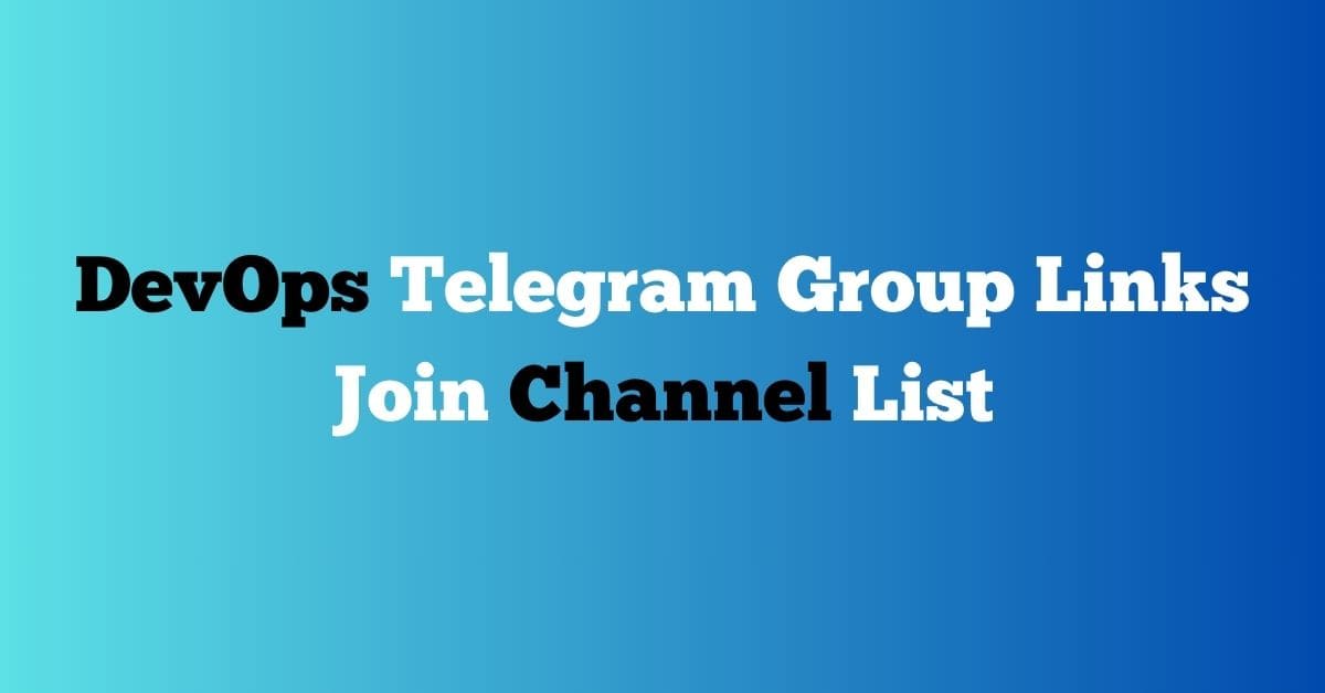 You are currently viewing DevOps Telegram Group Links Join Channel List