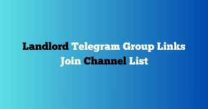 Read more about the article Landlord Telegram Group Links Join Channel List