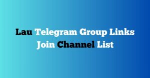 Read more about the article Lau Telegram Group Links Join Channel List