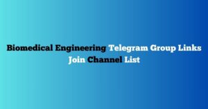 Read more about the article Biomedical Engineering Telegram Group Links Join Channel List