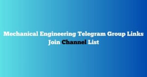 Read more about the article Mechanical Engineering Telegram Group Links Join Channel List