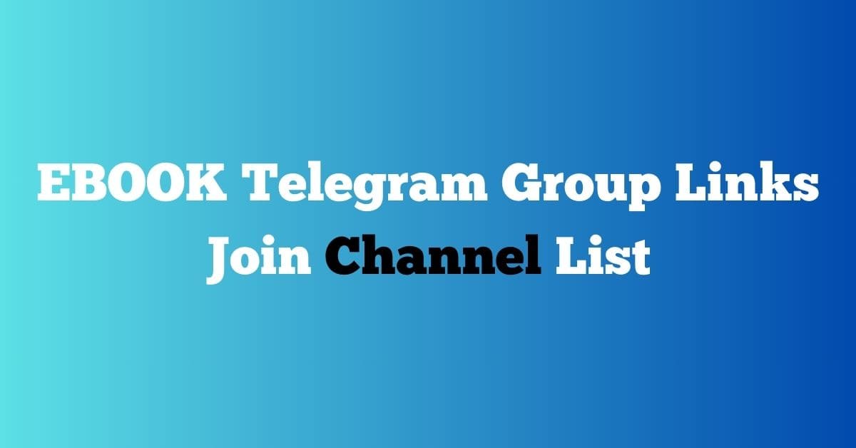 You are currently viewing EBOOK Telegram Group Links Join Channel List