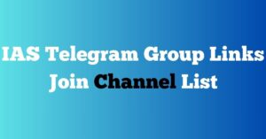 Read more about the article IAS Telegram Group Links Join Channel List