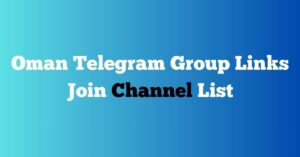 Read more about the article Oman Telegram Group Links Join Channel List