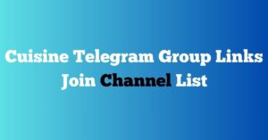 Read more about the article Cuisine Telegram Group Links Join Channel List