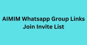 Read more about the article AIMIM Whatsapp Group Links Join Invite List