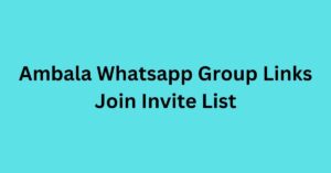 Read more about the article Ambala Whatsapp Group Links Join Invite List