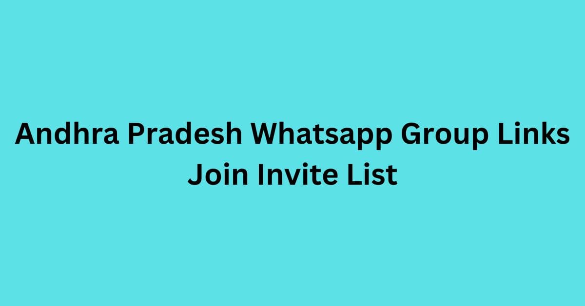 You are currently viewing Andhra Pradesh Whatsapp Group Links Join Invite List