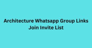 Read more about the article Architecture Whatsapp Group Links Join Invite List