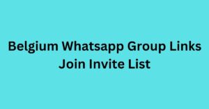 Read more about the article Belgium Whatsapp Group Links Join Invite List