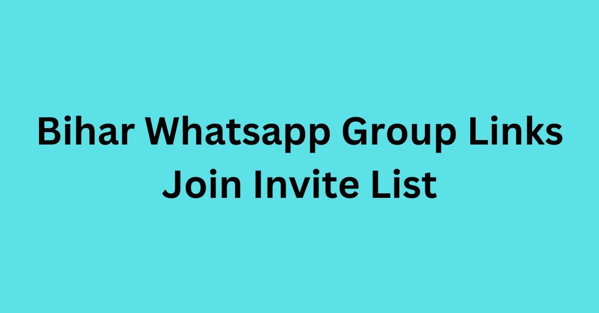 You are currently viewing Bihar Whatsapp Group Links Join Invite List