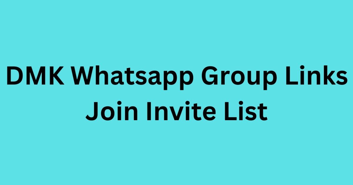 Read more about the article DMK Whatsapp Group Links Join Invite List