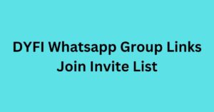 Read more about the article DYFI Whatsapp Group Links Join Invite List