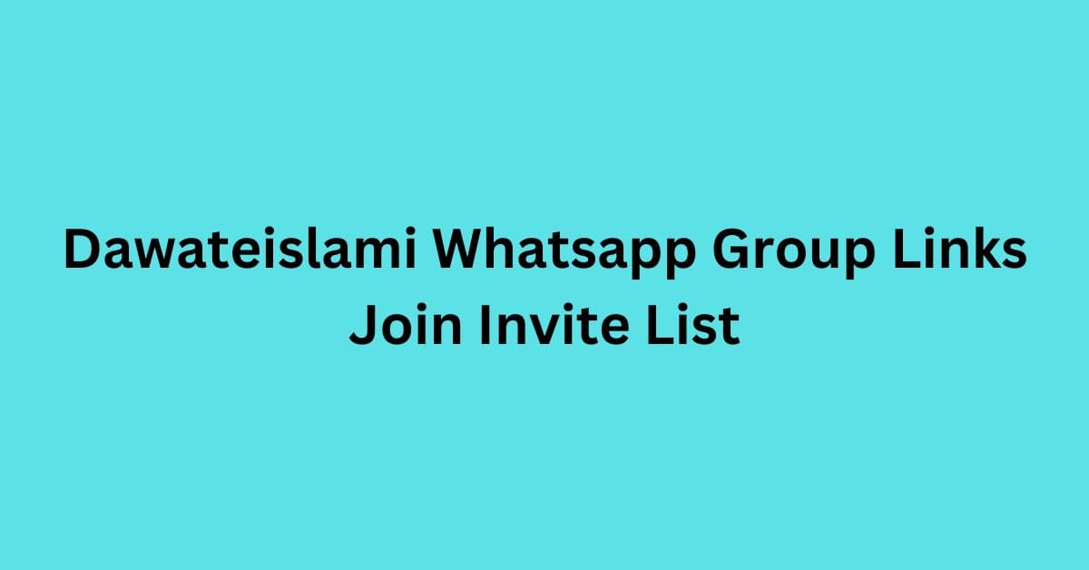 You are currently viewing Dawateislami Whatsapp Group Links Join Invite List