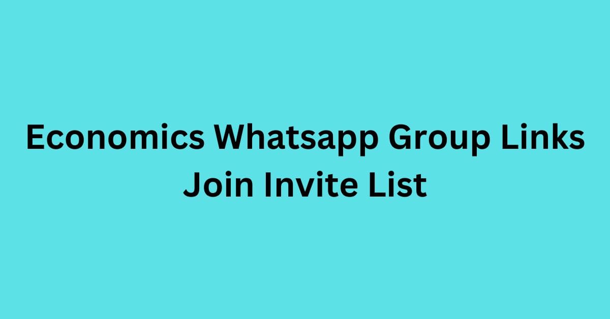 You are currently viewing Economics Whatsapp Group Links Join Invite List