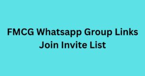 Read more about the article FMCG Whatsapp Group Links Join Invite List