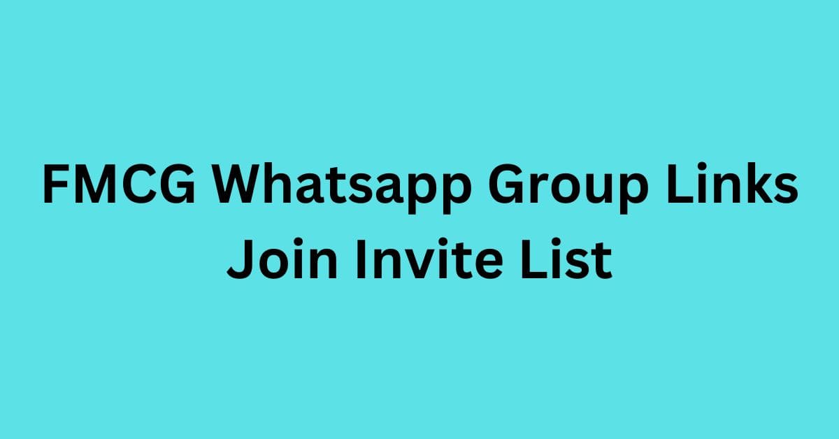 Read more about the article FMCG Whatsapp Group Links Join Invite List