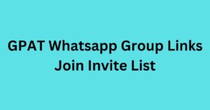 Read more about the article GPAT Whatsapp Group Links Join Invite List