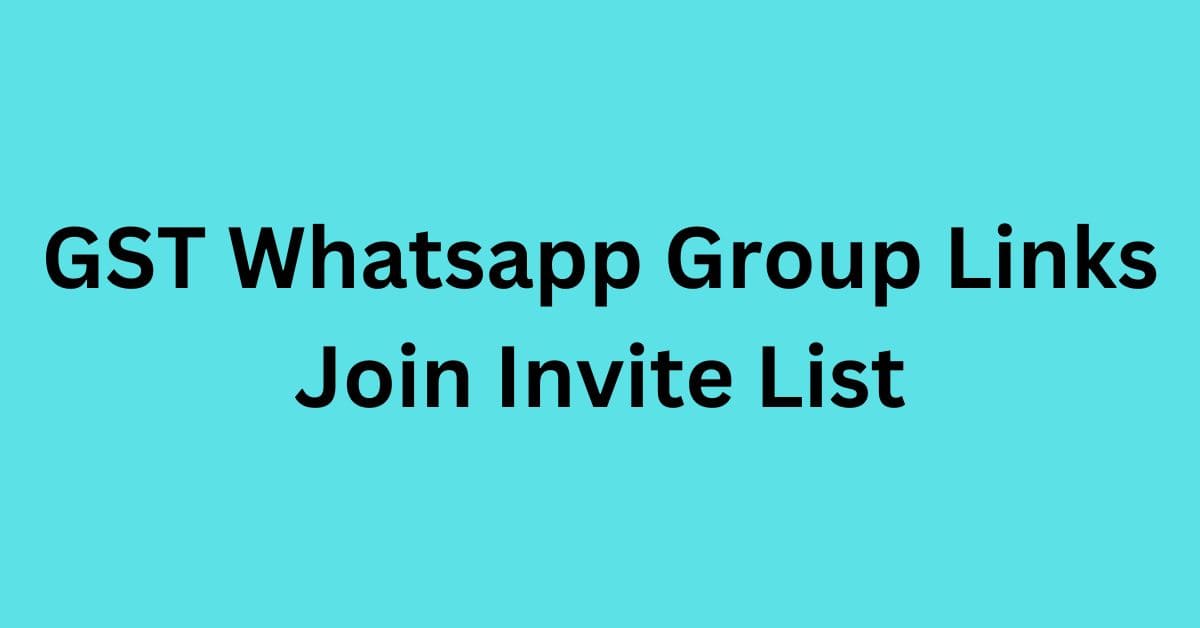 You are currently viewing GST Whatsapp Group Links Join Invite List