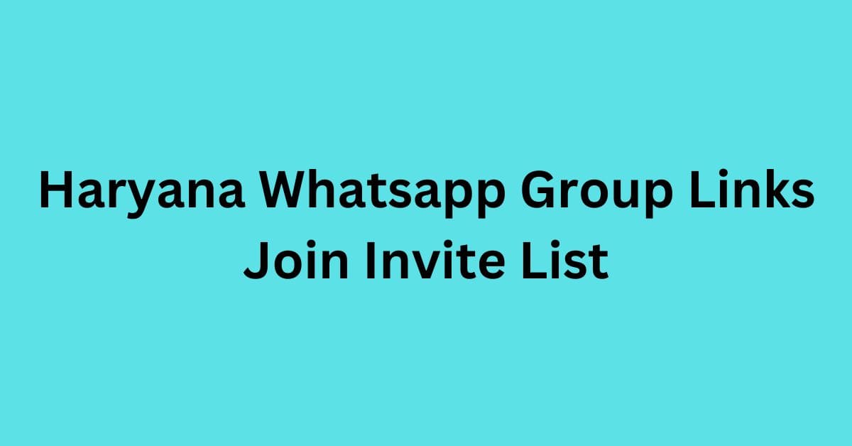 Read more about the article Haryana Whatsapp Group Links Join Invite List