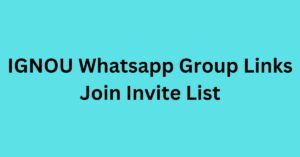 Read more about the article IGNOU Whatsapp Group Links Join Invite List