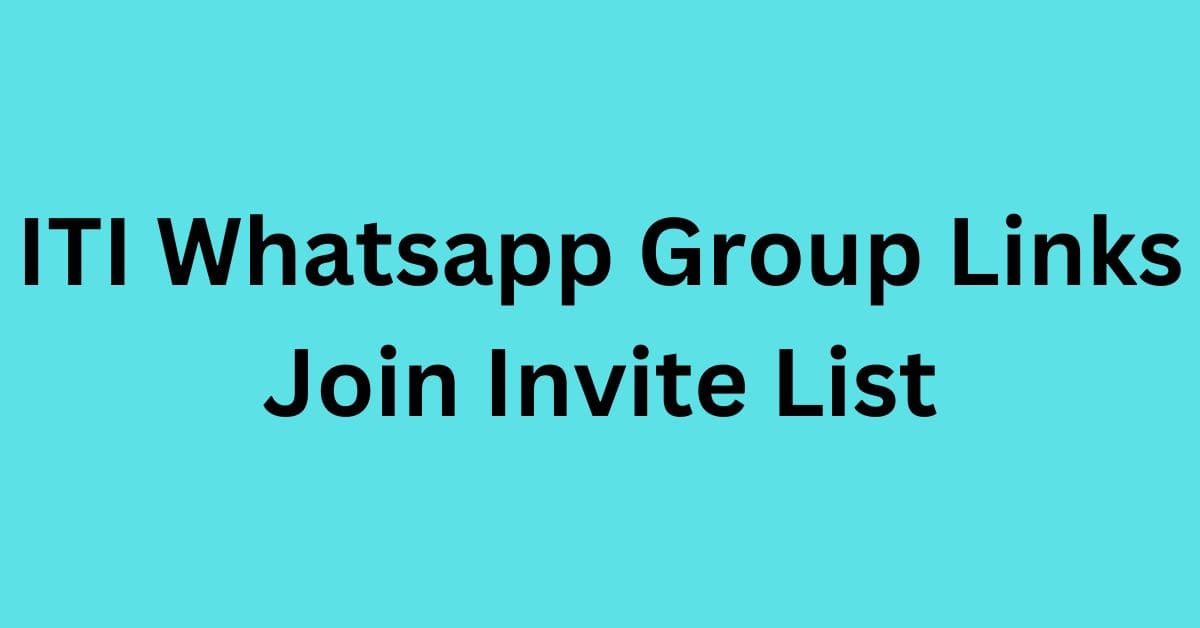 You are currently viewing ITI Whatsapp Group Links Join Invite List