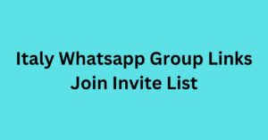 Read more about the article Italy Whatsapp Group Links Join Invite List