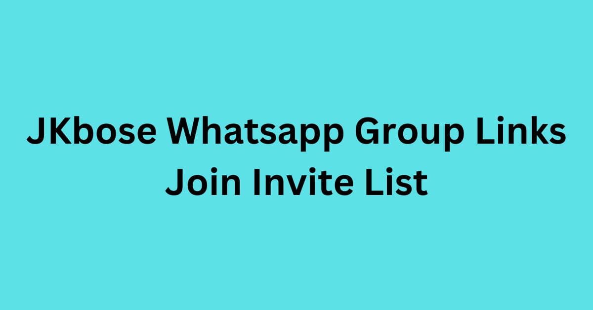 You are currently viewing JKbose Whatsapp Group Links Join Invite List